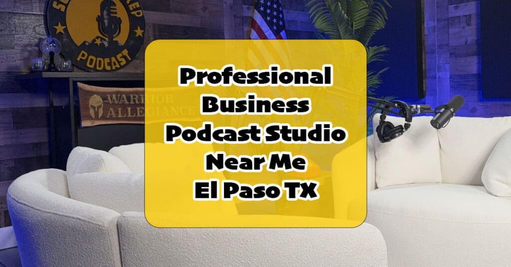 How a El Paso TX Podcast Studio For Business Can 10x Your Brand Authority Overnight